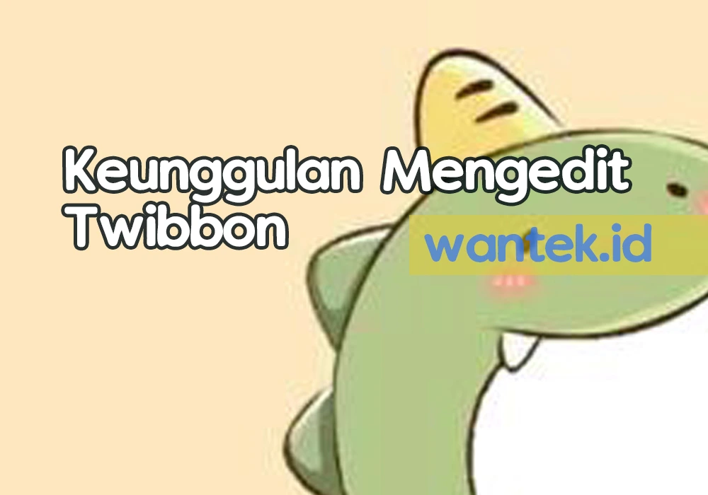 Keunggulan Mengedit Twibbon